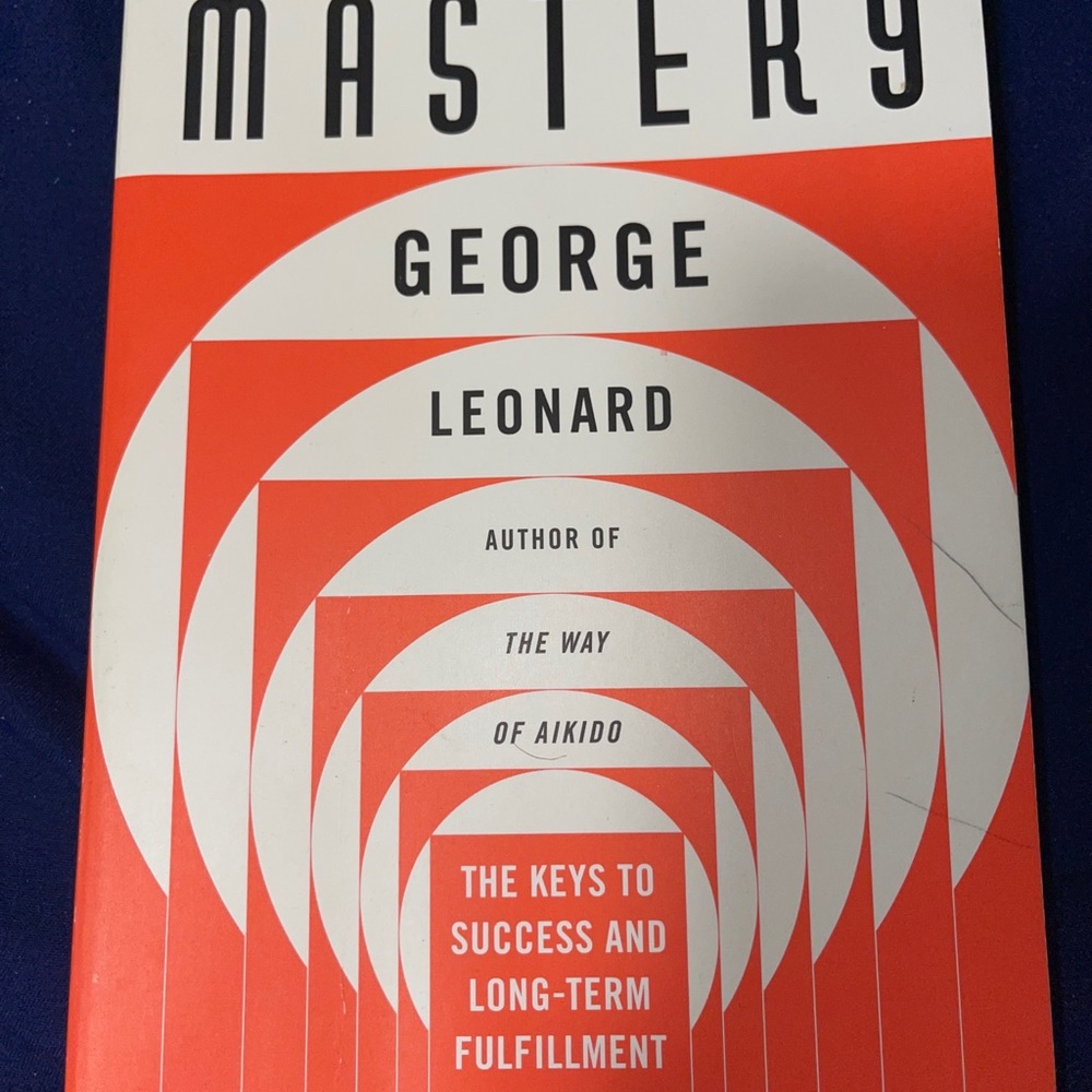 Mastery By George Leonard